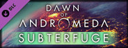 Dawn of Andromeda: Subterfuge