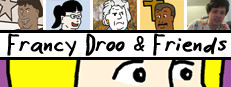 The Francy Droo & Friends Collection