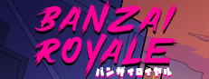 BANZAI ROYALE