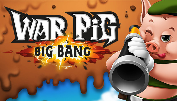 WAR Pig - Big Bang on Steam