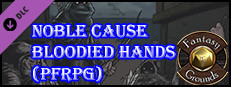 Fantasy Grounds - Noble Cause, Bloodied Hands (PFRPG) Small Capsule Image