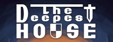 The Deepest House