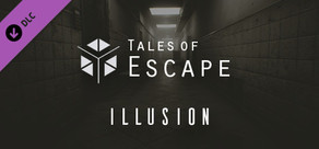 Tales of Escape - Illusion (VR)