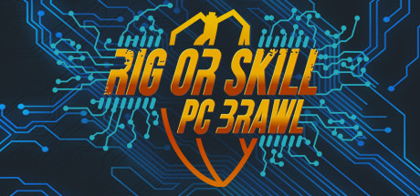 Rig or Skill: PC Brawl Cover Image