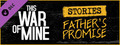 DLC - This War of Mine: Stories - Father's Promise (ep.1) capsule image