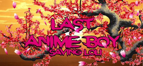 Last Anime boy: Saving loli Cover Image