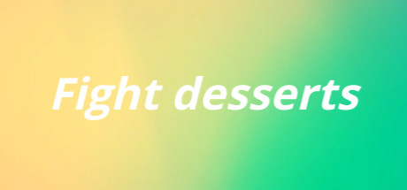 Fight desserts