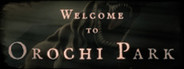 Welcome to Orochi Park
