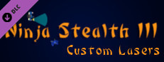 Ninja Stealth 3 - Custom Lasers Small Capsule Image