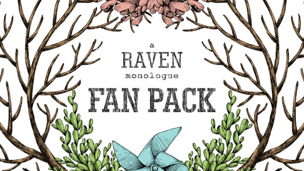 A Raven Monologue Fan Pack