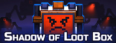 Shadow of Loot Box