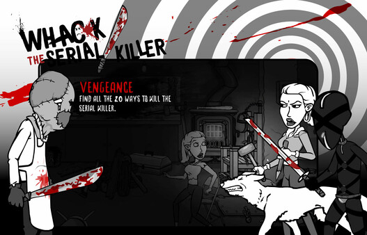 Whack the Serial Killer 20 Ways plus Neighbour, Burglars...