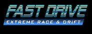 FAST DRIVE: Extreme Race