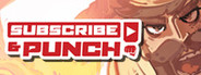 Subscribe & Punch!