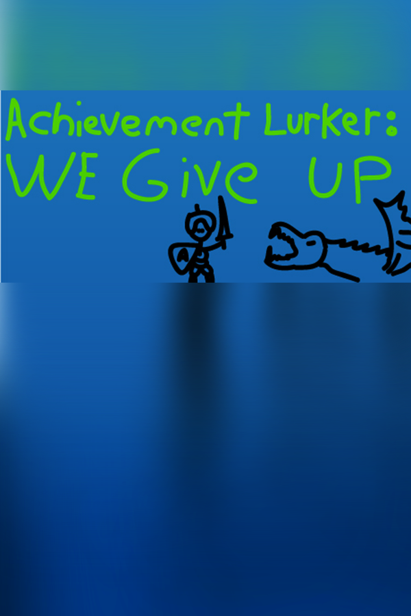 Cover art of Achievement Lurker: We Give Up!