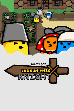 Cover art of OH MY GOD, LOOK AT THIS KNIGHT