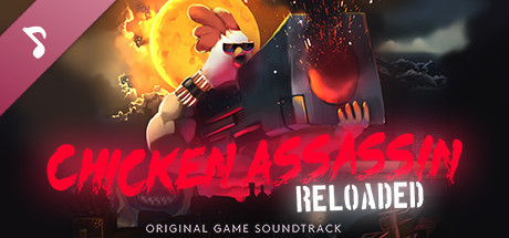 Chicken Assassin: Reloaded - Soundtrack banner image