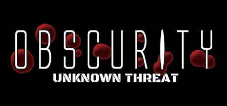 Obscurity: Unknown Threat