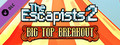 DLC - The Escapists 2 - Big Top Breakout capsule image