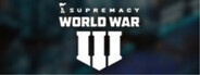 Supremacy: World War 3
