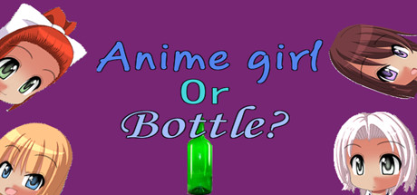 Anime girl Or Bottle? banner image