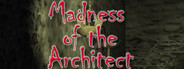 Madness of the Architect