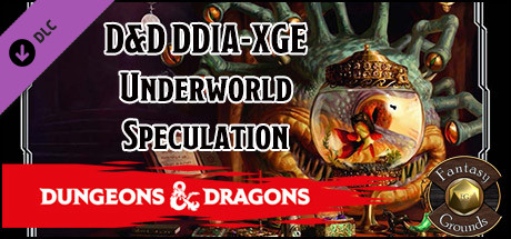 Fantasy Grounds - D&D DDIA-XGE Underworld Speculation banner image