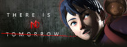 There Is No Tomorrow: Revived Edition