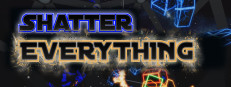 Shatter EVERYTHING (VR)