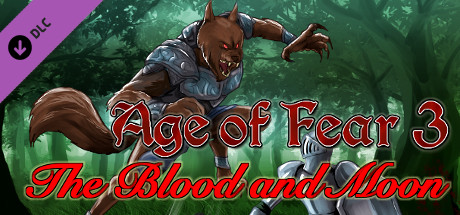 Age of Fear 3: The Blood and Moon Expansion banner image