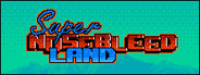 Super Nosebleed Land