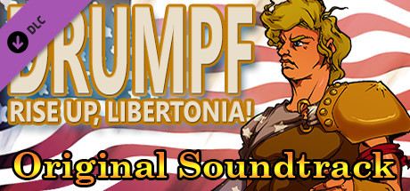 Drumpf: Rise Up, Libertonia! Soundtrack banner image