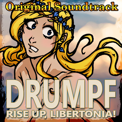 Drumpf: Rise Up, Libertonia! Soundtrack Featured Screenshot #1