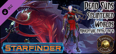 Fantasy Grounds - Starfinder RPG - Dead Suns AP 3: Splintered Worlds (SFRPG) banner image