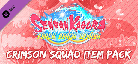 SENRAN KAGURA Peach Beach Splash - Crimson Squad Item Pack banner image