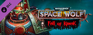 Warhammer 40,000: Space Wolf - Fall of Kanak