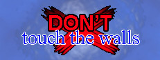 DON'T touch the walls