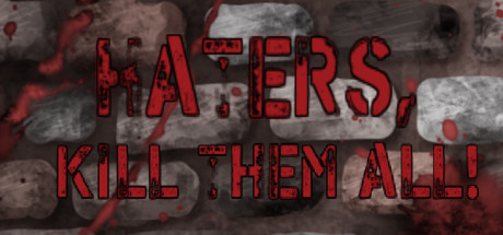 Haters, kill them all! Cover Image