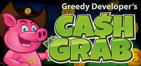 Greedy Developer's Cash Grab banner image