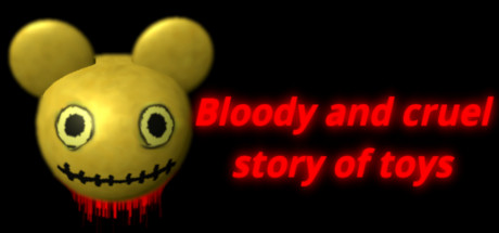 Bloody and cruel story of toys steam charts