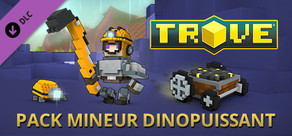 Trove - Dynomighty Miner Pack