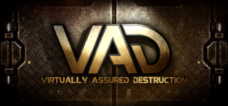 VAD - Virtually Assured Destruction banner