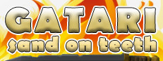 GATARI: Sand on Teeth
