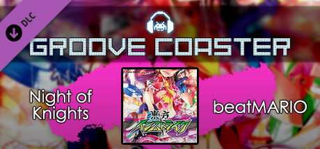 Groove Coaster - Night of Knights / Knight of Nights banner image