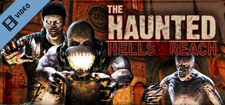 The Haunted: Hells Reach Trailer New game cover