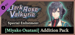 Dark Rose Valkyrie: Special Enlistment [Miyako Osatani] Addition Pack