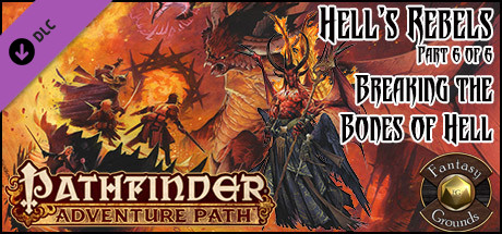 Fantasy Grounds - Pathfinder RPG - Hell's Rebels AP 6: Breaking the Bones of Hell (PFRPG) Header Image