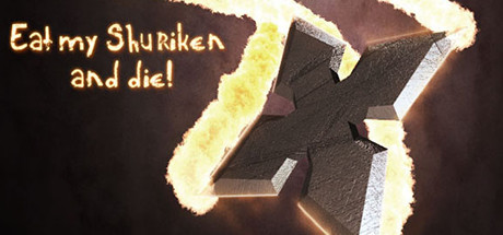 Eat my Shuriken and Die! banner