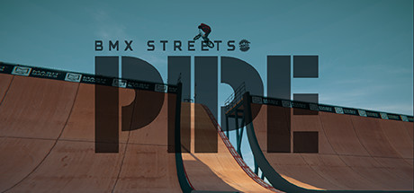Image for PIPE by BMX Streets