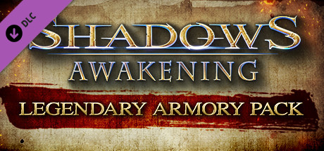 Shadows: Awakening - Legendary Armory Pack banner image